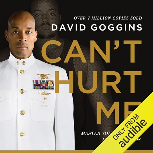 Can't Hurt Me: Master Your Mind and Defy the Odds audiobook cover