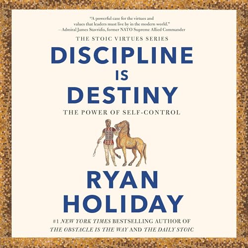 Discipline Is Destiny: The Power of Self-Control audiobook cover