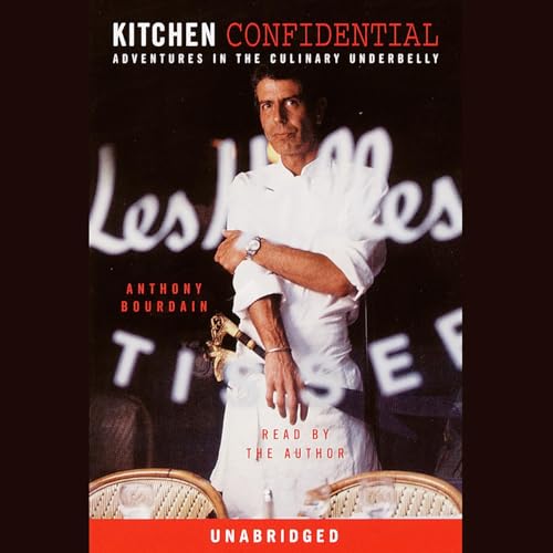 Kitchen Confidential: Adventures in the Culinary Underbelly audiobook cover