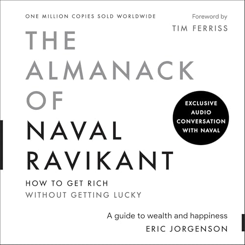The Almanack of Naval Ravikant: A Guide to Wealth and Happiness audiobook cover