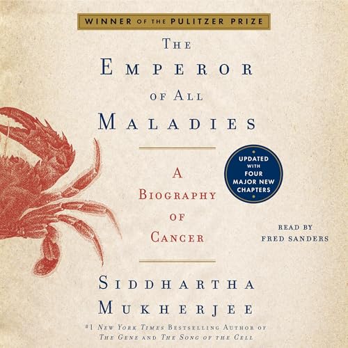 The Emperor of All Maladies: A Biography of Cancer audiobook cover