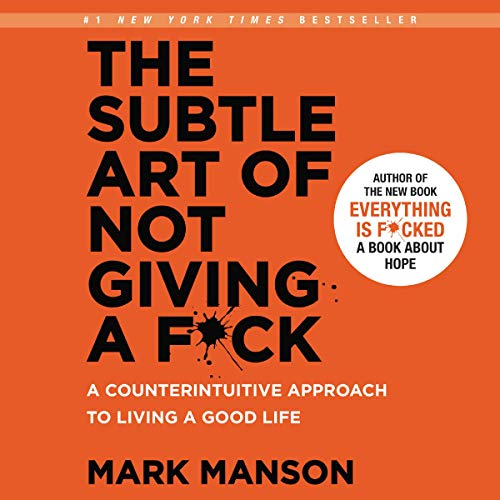 The Subtle Art of Not Giving a F*ck: A Counterintuitive Approach to Living a Good Life audiobook cover