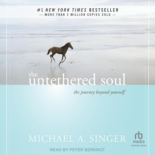 The Untethered Soul: The Journey Beyond Yourself audiobook cover