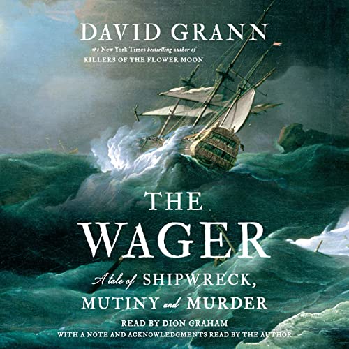 The Wager: A Tale of Shipwreck, Mutiny and Murder audiobook cover